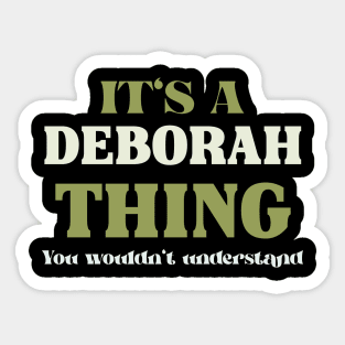 It's a Deborah Thing You Wouldn't Understand Sticker